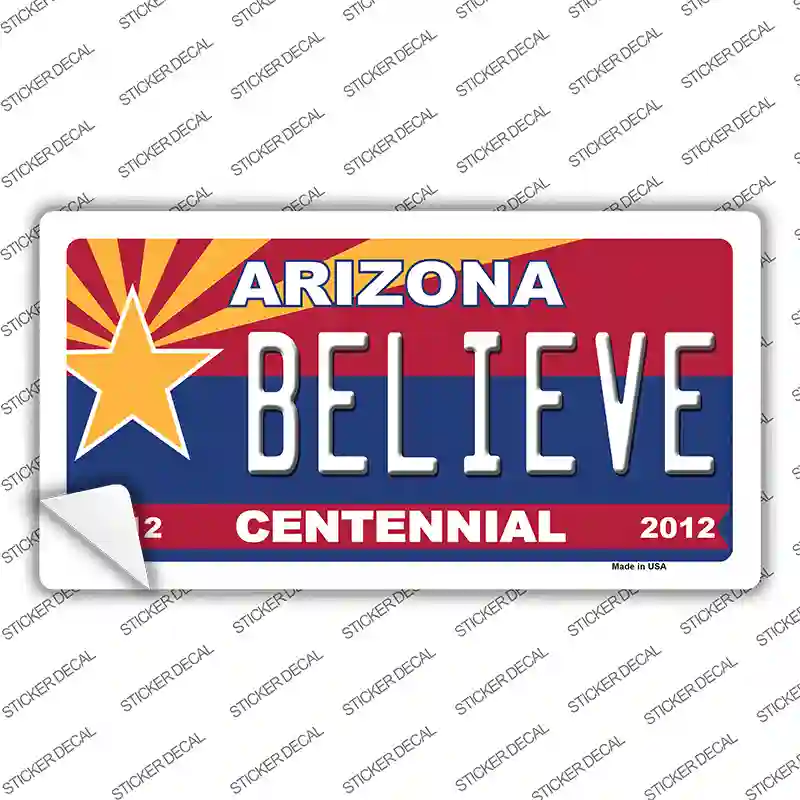 Arizona Centennial Believe Novelty Sticker Decal