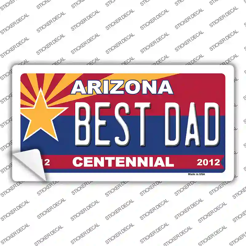 Arizona Centennial Best Dad Novelty Sticker Decal