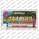 Aole Pilikia Hawaii State Novelty Sticker Decal Small