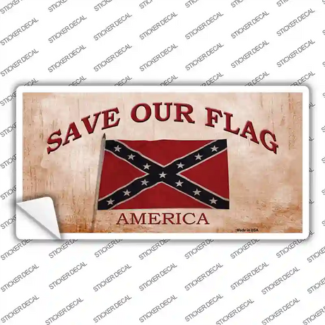 Save Our Flag Confederate Novelty Sticker Decal Small