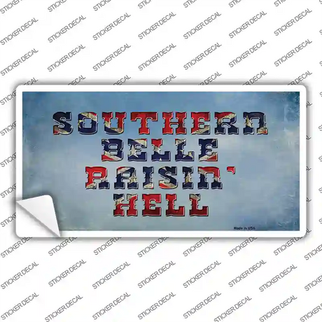 Southern Bell Raisin Hell Novelty Sticker Decal Small