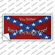 You Better Redneckognize Novelty Sticker Decal Small