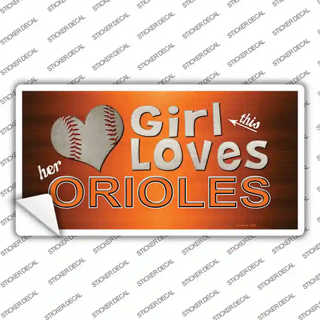 This Girl Loves Her Orioles Novelty Sticker Decal Small