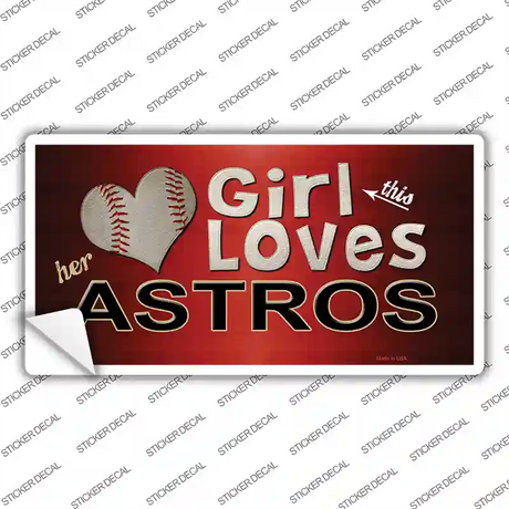 This Girl Loves Her Astros Novelty Sticker Decal Small