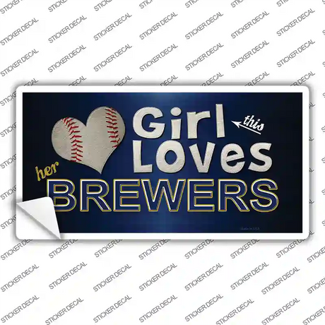 This Girl Loves Her Brewers Novelty Sticker Decal Small