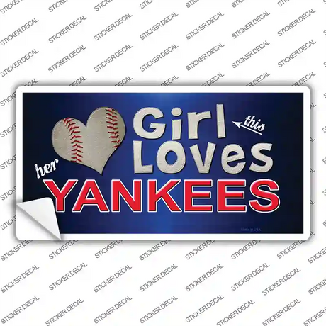 This Girl Loves Her Yankees Novelty Sticker Decal Small