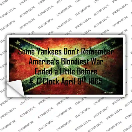 Some Yankees Dont Remember Novelty Sticker Decal Small