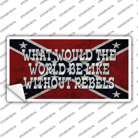 What Would The World Novelty Sticker Decal Small