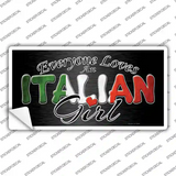 Everyone Loves An Italian Girl Novelty Sticker Decal