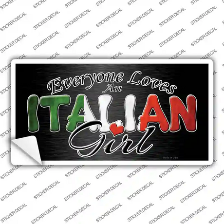 Everyone Loves An Italian Girl Novelty Sticker Decal