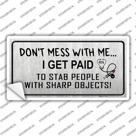 Dont Mess With Me Novelty Sticker Decal Small