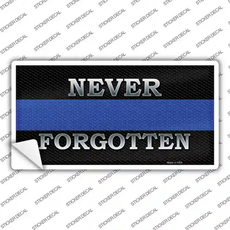 Never Forgotten Thin Blue Line Novelty Sticker Decal Small