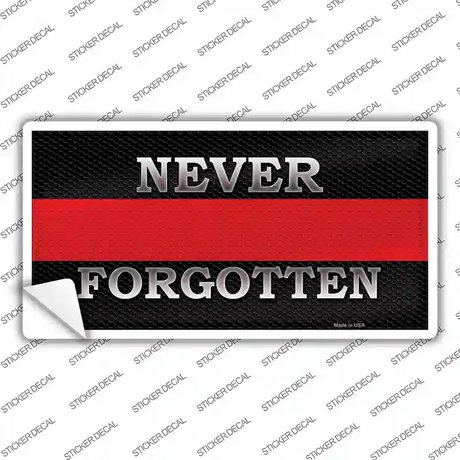 Never Forgotten Thin Red Line Novelty Sticker Decal Small