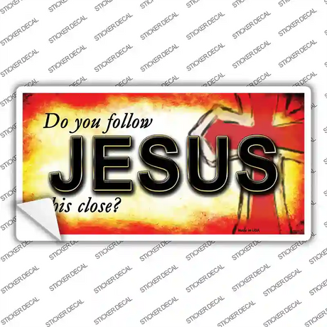 Follow Jesus This Close Novelty Sticker Decal