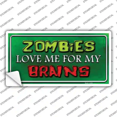 Zombies Love Me Novelty Sticker Decal Small