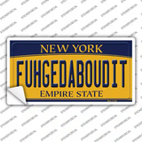 Fuhgedaboudit New York Novelty Sticker Decal Small