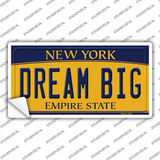 Dream Big New York Novelty Sticker Decal Small