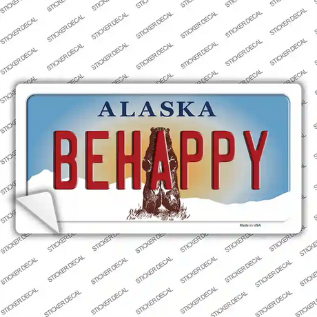 Be Happy Alaska State Novelty Sticker Decal Small