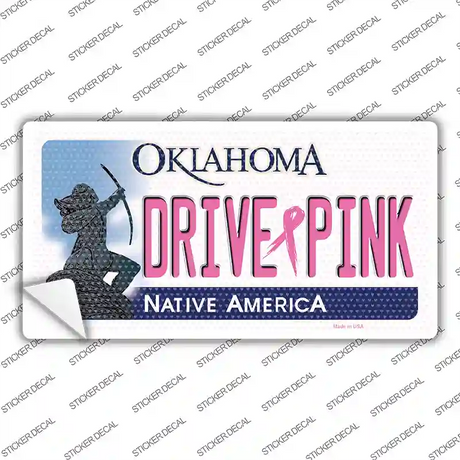 Drive Pink Oklahoma Novelty Sticker Decal Small