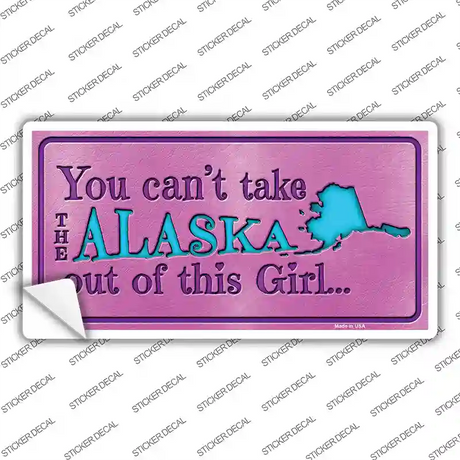 Alaska Outta This Girl Novelty Sticker Decal Small