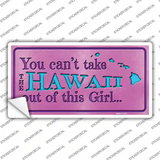 Hawaii Outta This Girl Novelty Sticker Decal Small