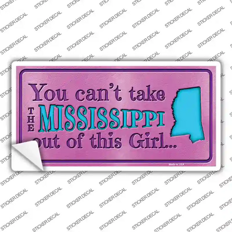 Mississippi Outta This Girl Novelty Sticker Decal Small