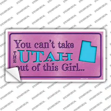 Utah Outta This Girl Novelty Sticker Decal Small