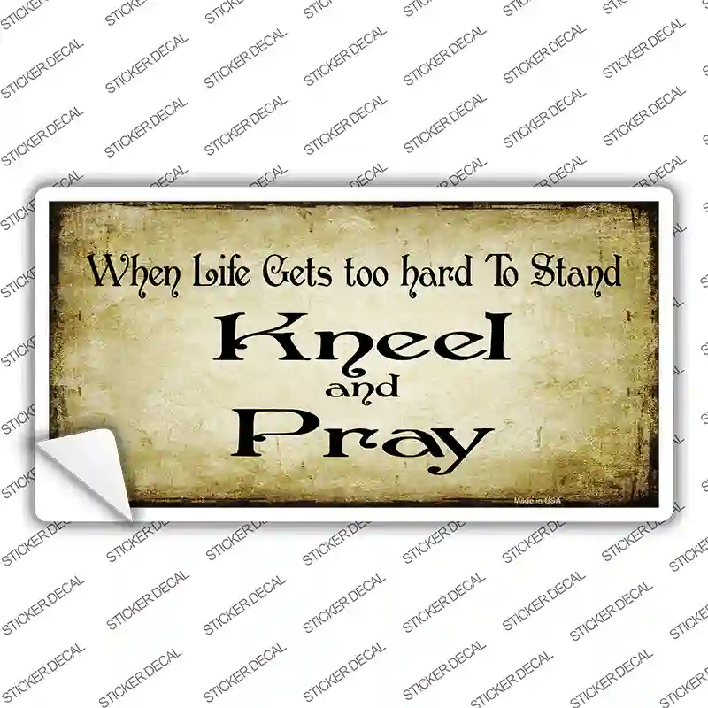 Kneel And Pray Novelty Sticker Decal