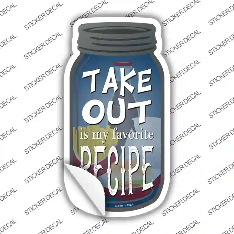 Take Out Recipe Novelty Mason Jar Sticker Decal Small