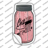 Chop Like Its Hot Novelty Mason Jar Sticker Decal Small