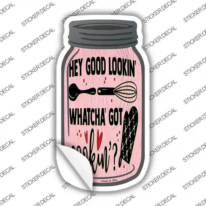 Good Lookin Cookin Novelty Mason Jar Sticker Decal