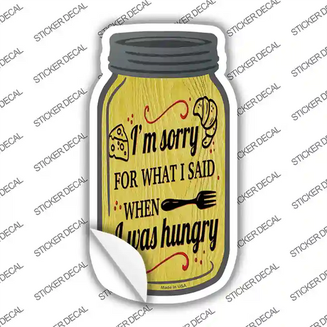 I Was Hungry Yellow Novelty Mason Jar Sticker Decal Small