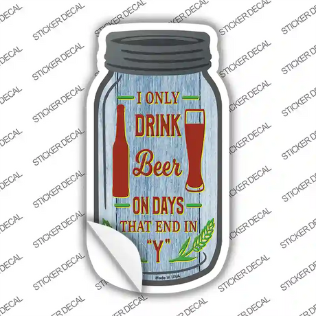 Days End In Y Novelty Mason Jar Sticker Decal