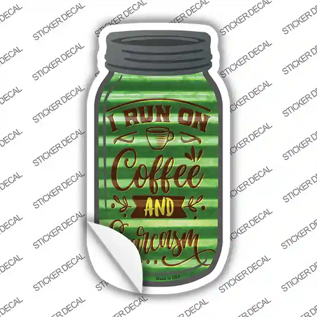 Coffee And Sarcasm Corrugated Green Novelty Mason Jar Sticker Decal Small