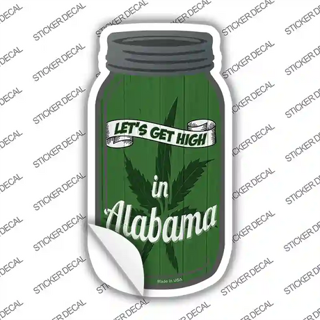 Get High Alabama Green Novelty Mason Jar Sticker Decal Small