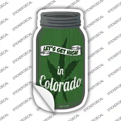 Get High Colorado Green Novelty Mason Jar Sticker Decal Small