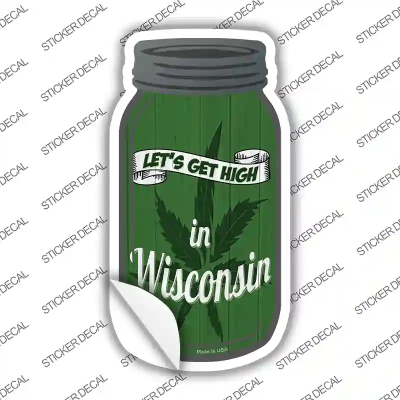 Get High Wisconsin Green Novelty Mason Jar Sticker Decal
