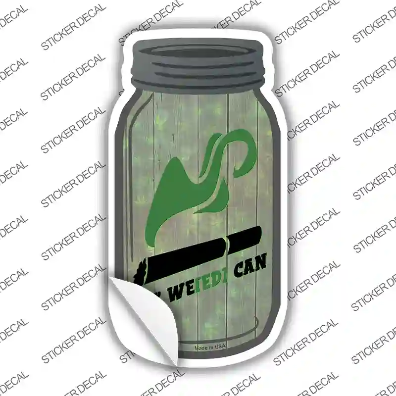 Yes Weed Can Novelty Mason Jar Sticker Decal Small