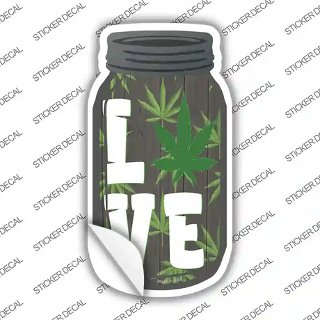 Love Weed Novelty Mason Jar Sticker Decal Small