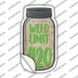 Weed Limit 420 Novelty Mason Jar Sticker Decal Small