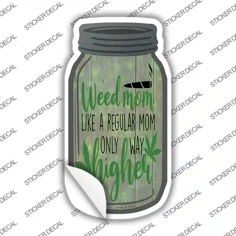 Weed Mom Novelty Mason Jar Sticker Decal