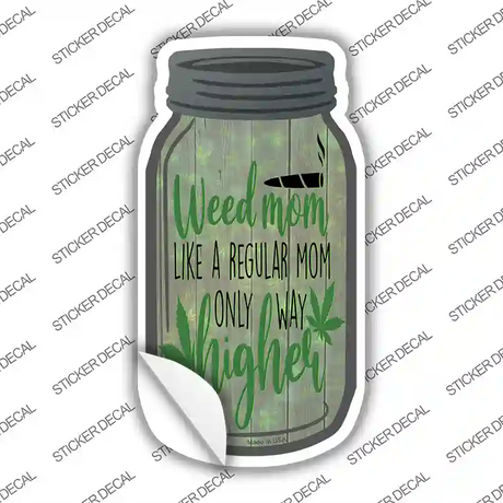 Weed Mom Novelty Mason Jar Sticker Decal Small