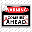 Warning Zombies Ahead Novelty Rectangle Sticker Decal Small