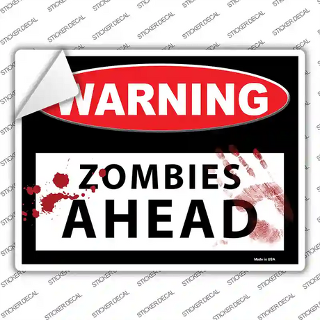 Warning Zombies Ahead Novelty Rectangle Sticker Decal Small