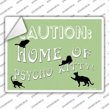 Home Of Psycho Kitty Novelty Rectangle Sticker Decal Small