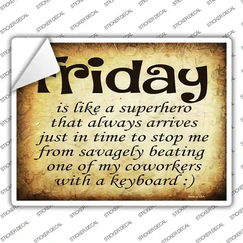 Friday Is Like Super Hero Novelty Rectangle Sticker Decal