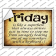 Friday Is Like Super Hero Novelty Rectangle Sticker Decal