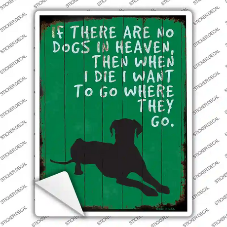 No Dogs In Heaven Novelty Rectangle Sticker Decal Small