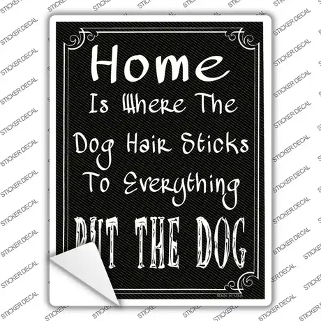 Home Where The Dog Novelty Rectangle Sticker Decal Small