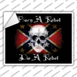 Born A Rebel Novelty Rectangle Sticker Decal Small